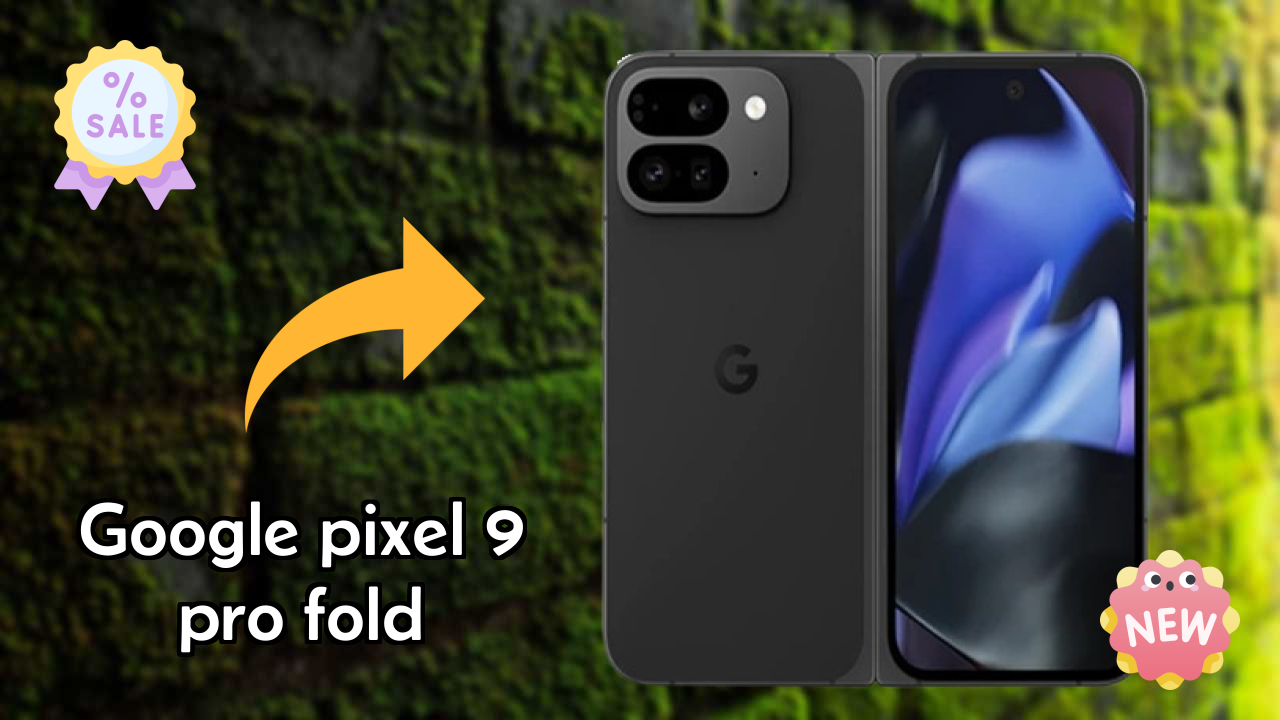 Google Pixel 9 Pro Fold 2026: Camera, Bettry and Ram Amazing Perfomance