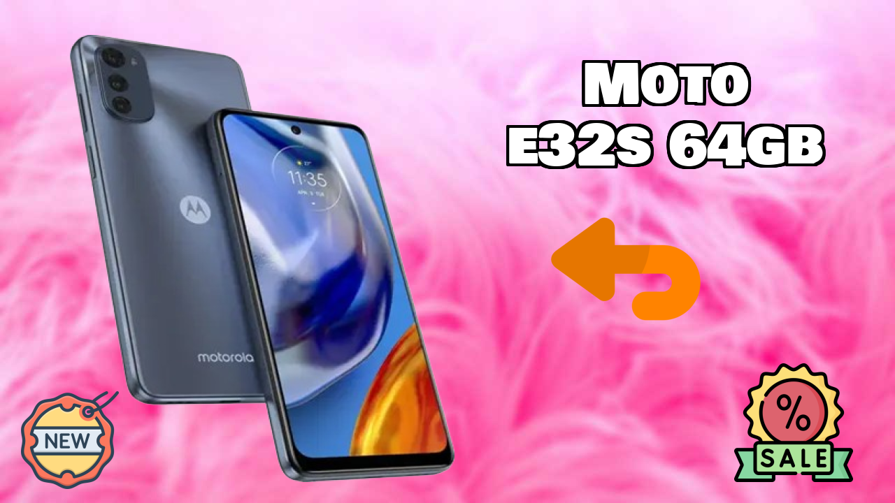 Moto E32s 64GB 2026 Hands-on Analysis – Worth It?
