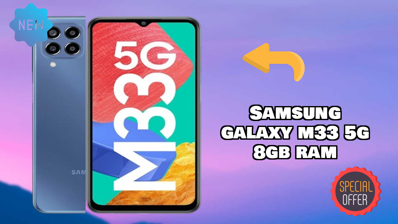 Samsung Galaxy M33 5G 8GB RAM Display Quality: TFT Explained