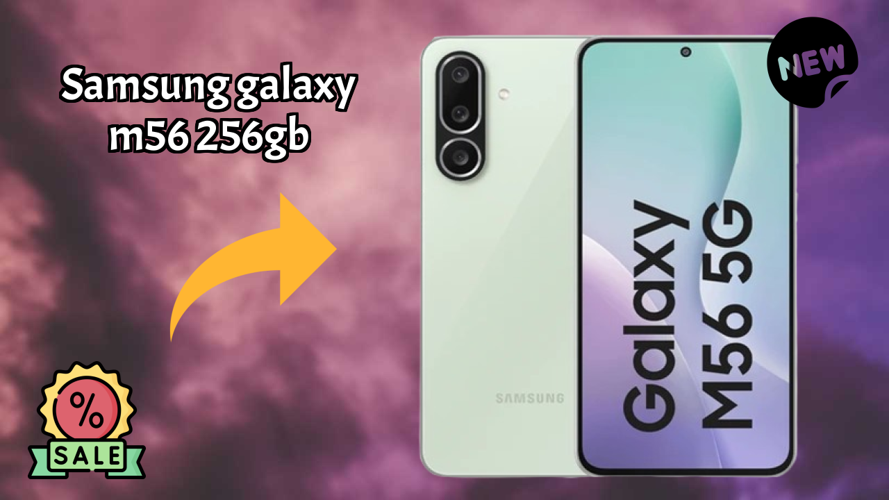 2026 Samsung Galaxy M56 256GB is best for this Budget Smartphones