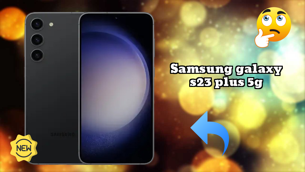 Samsung Galaxy S23 Plus 5G Price Drop: Now at ₹94,999 Only