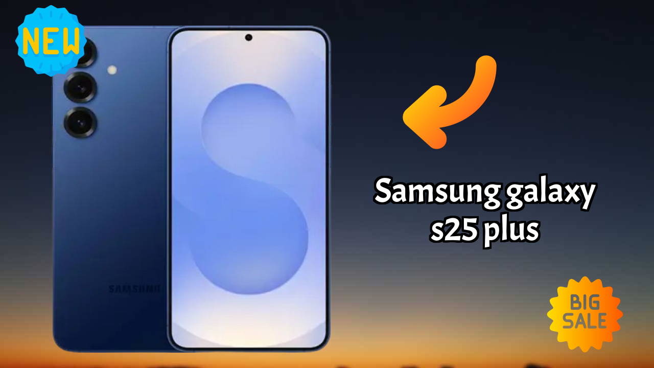 Samsung Galaxy S25 Plus Display Quality: Dynamic AMOLED 2x Explained